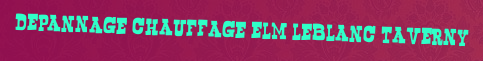 Depannage chauffage Elm Leblanc Taverny